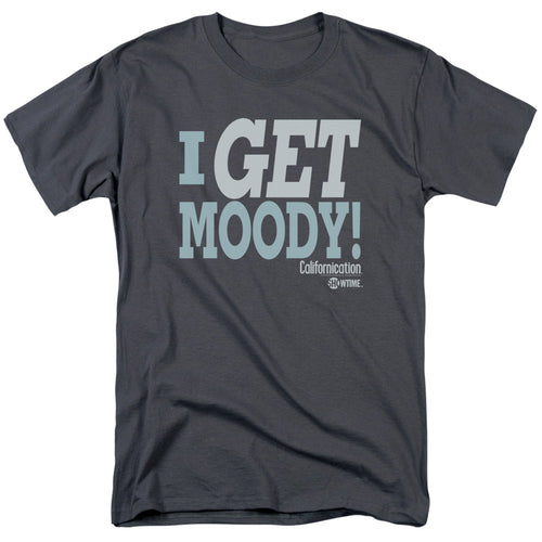Californication I Get Moody T Shirt